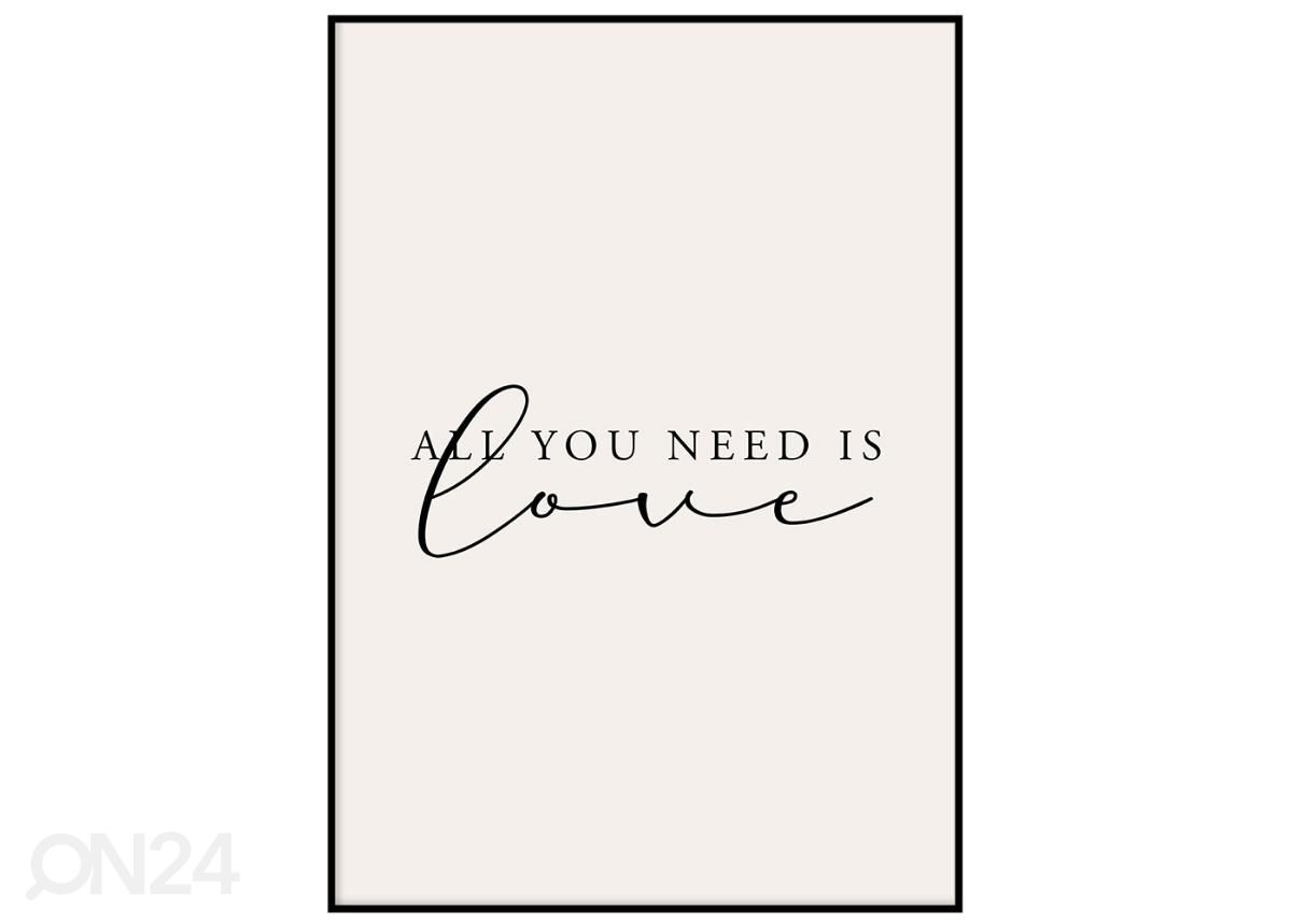 Poster All you need is love 21x30 cm suurendatud