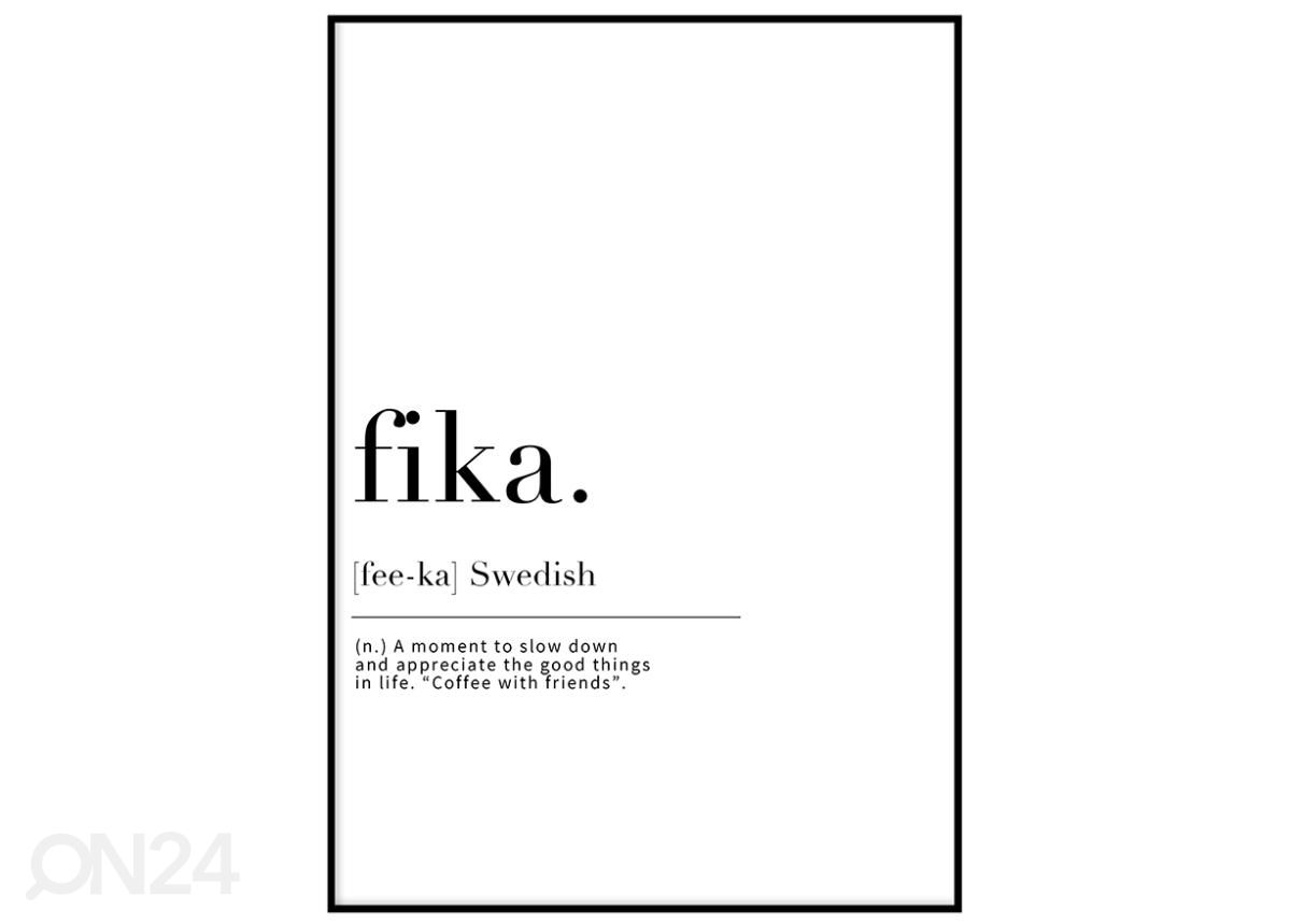 Poster Fika 21x30 cm suurendatud