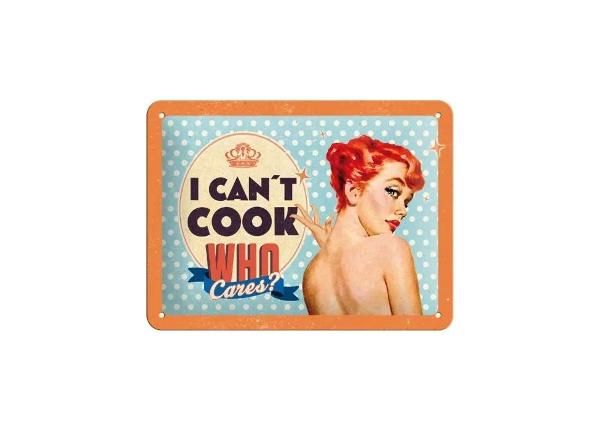 Retro metallposter I can´t cook, who cares? 15x20 cm